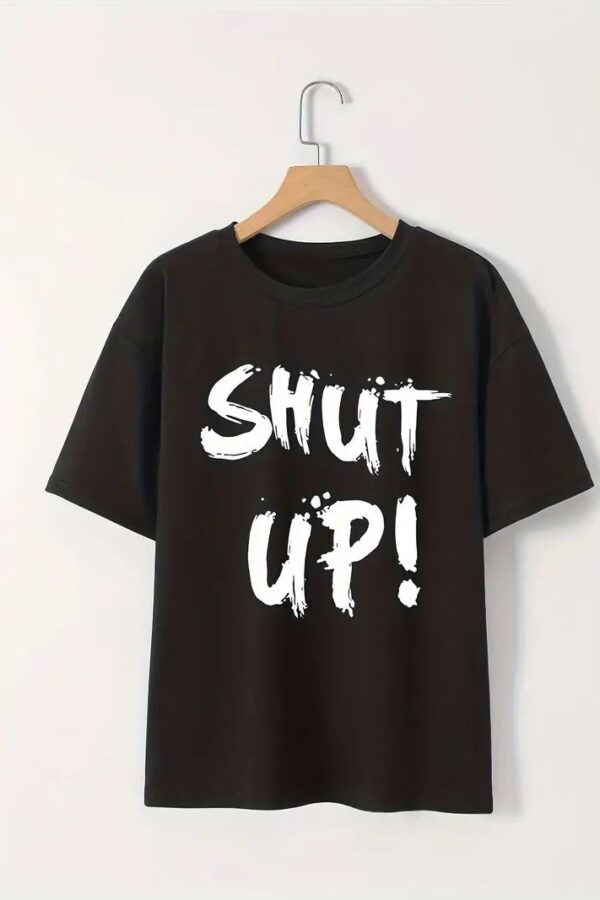 Kadın Tişört Shut Up Baskılı Kısa Kol Bisiklet Yaka T-Shirt - Siyah