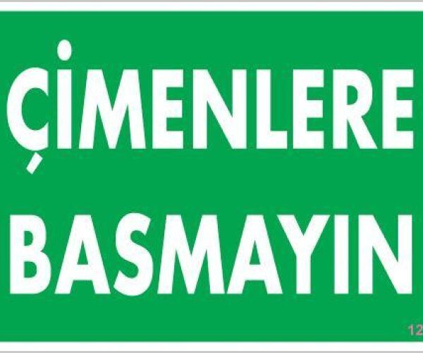 Çimlere Basmayın Uyarı Levhası 25x35 KOD:1210