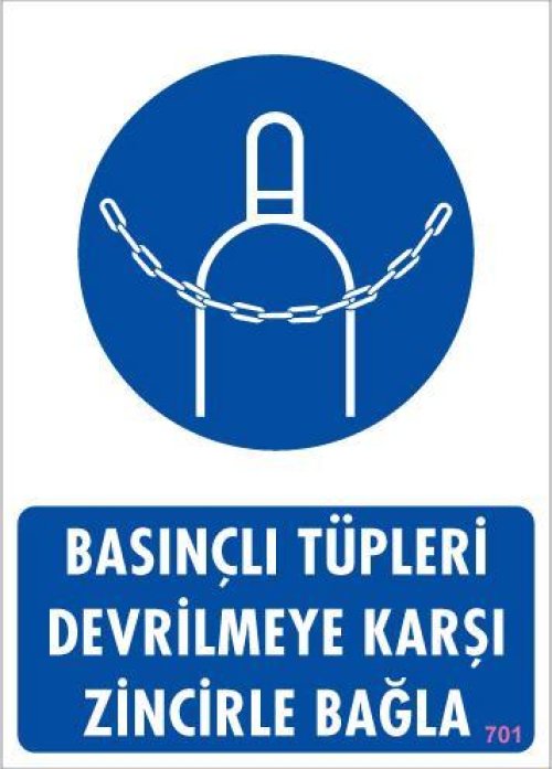 Basınçlı Tüpleri Devrilmeye Karşı le Uyarı Levhası 25x35 KOD: 701
