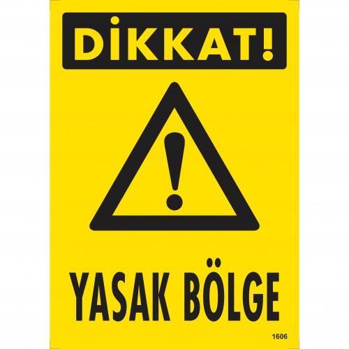 Dikkat Yasak Böe Uyarı Levhası 25x35 KOD:1606