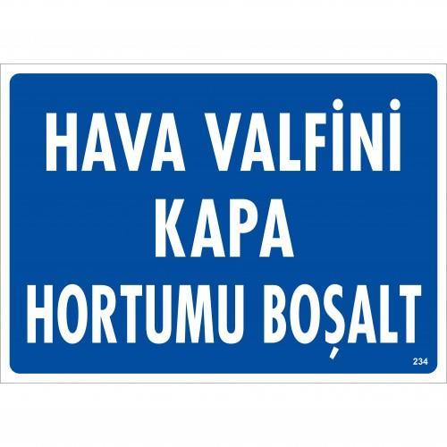 Ha Valfini Kapa Hortumu Boşalt Uyarı Levhası 25x35 KOD:234