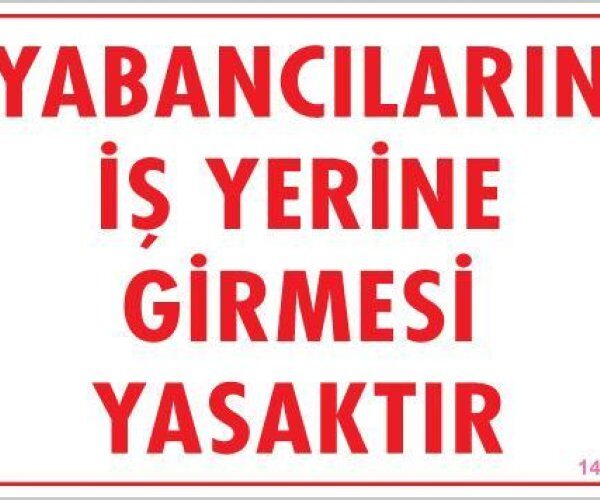 Yabancı Uyarı Levhası 25x35 KOD:1402