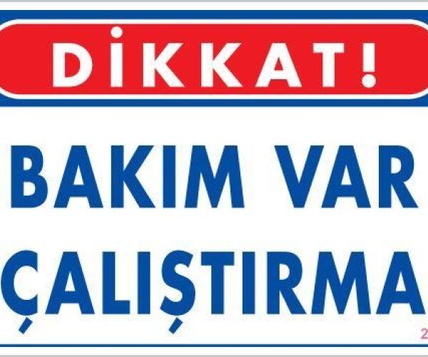 Bakım Var Uyarı Levhası 25x35 KOD:218