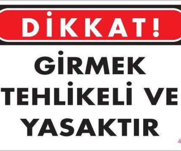 Girmek Yasaktır Uyarı Levhası 25x35 KOD:413
