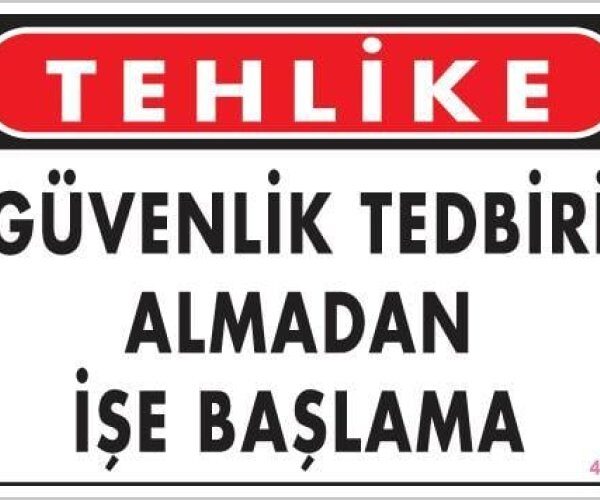 İş Güvenliği Uyarı Levhası 25x35 KOD:414