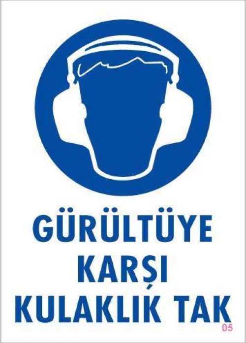 Gürüle Karşı Kulaklık Tak Uyarı Levhası 25x35 KOD:5