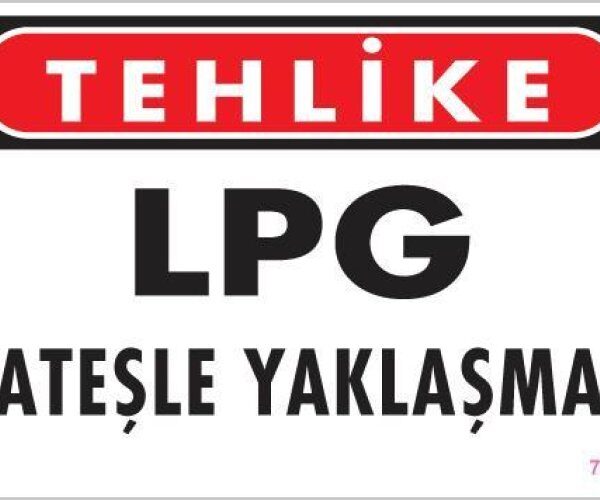 LPG Ateşle Yaklaşma Uyarı Levhası 25x35 KOD:757