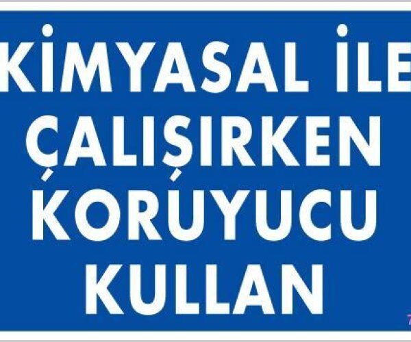 Kimyasal Koruyucu Kullan Uyarı Levhası 25x35 KOD:793