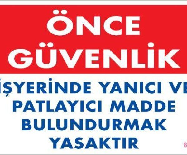 Yanıcı ve Parlayıcı Madde Uyarı Levhası 25x35 KOD:880