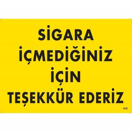 İçmediğiniz İçin Teşekkür Ederiz Uyarı Levhası 25x35 KOD:435