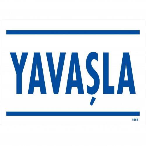 Yaşla Uyarı Levhası 25x35 KOD:1565